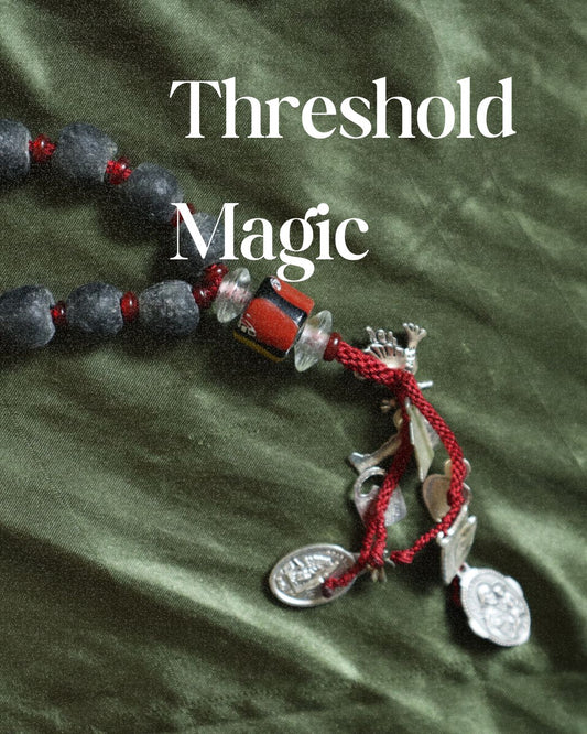 Threshold Magic - Opening the Way & Protection of our Doorways