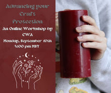 Load image into Gallery viewer, Advancing your Craft: Protection - An Online Workshop by CWA (RECORDING ONLY)
